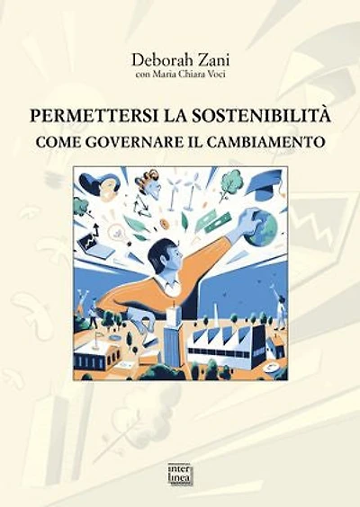 Permettersi la sostenibilità: Come governare il cambiamento