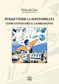 Permettersi la sostenibilità: Come governare il cambiamento
