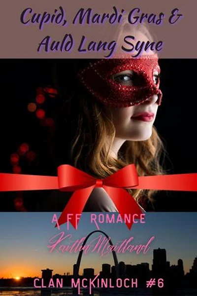 Cupid, Mardi Gras & Auld Lang Syne: Clan McKinloch, #6