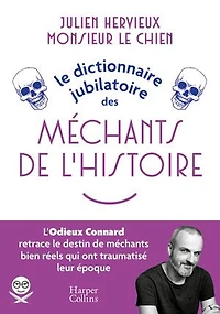 Le dictionnaire jubilatoire des méchants de l'histoire