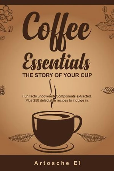 Coffee Essentials: The Story of Your Cup