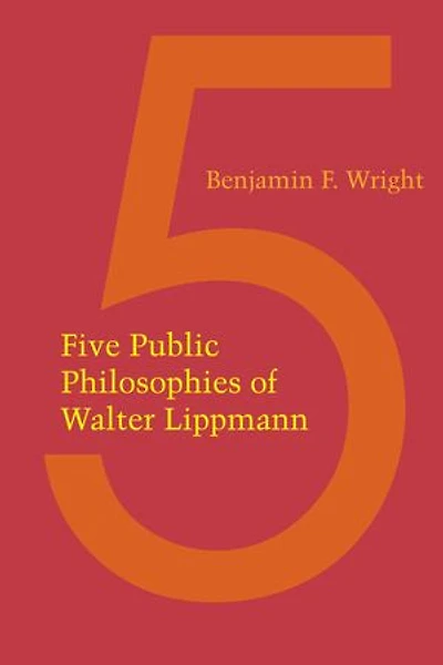 Five Public Philosophies of Walter Lippmann