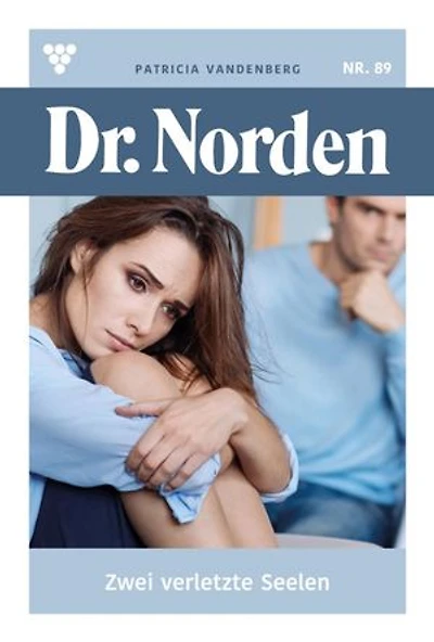 Zwei verletzte Seelen: Dr. Norden 89 – Arztroman