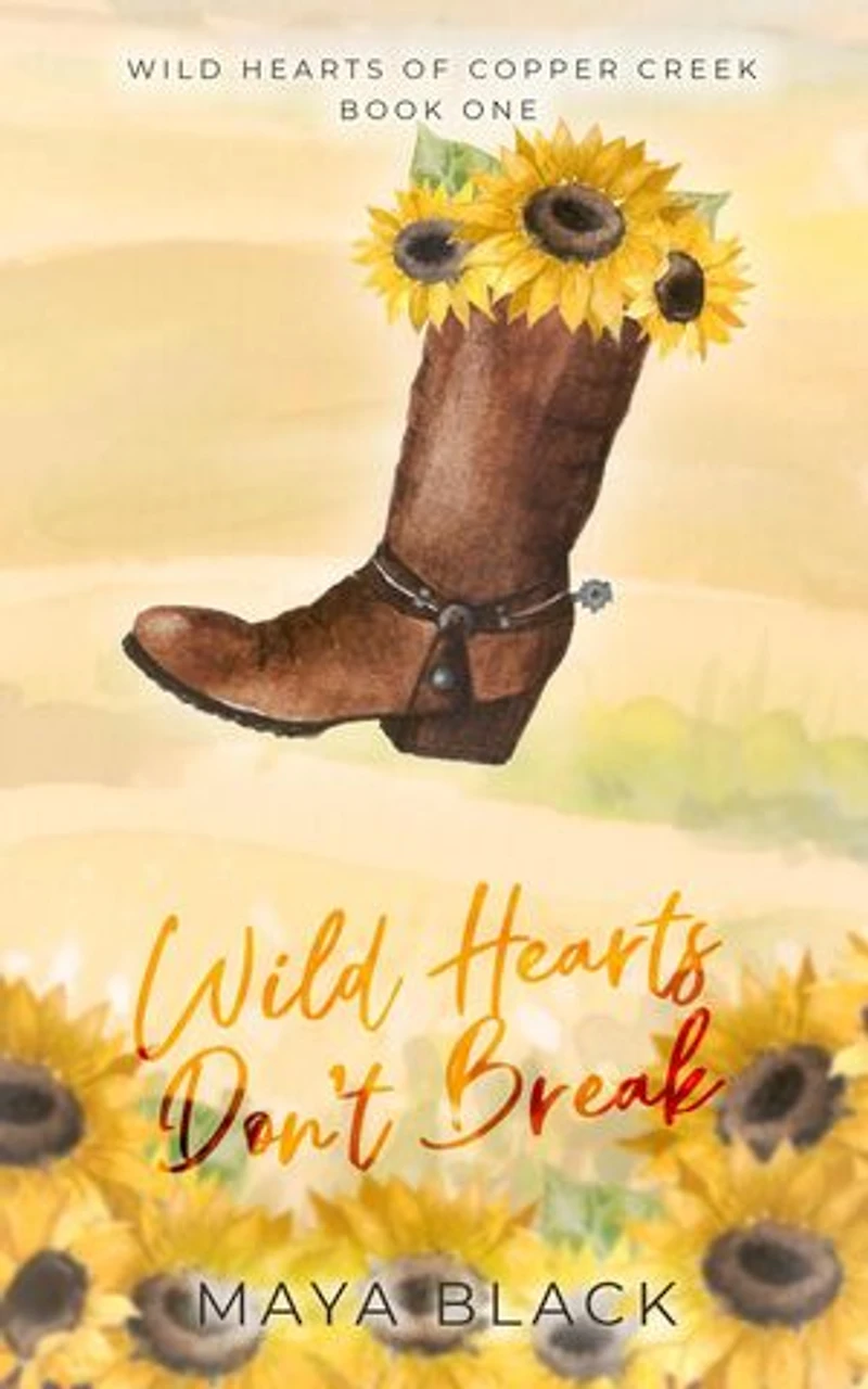 Wild Hearts Don't Break: Wild Hearts of Copper Creek, #1