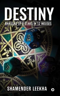 Destiny: Bhassad of 9 Stars in 12 Houses