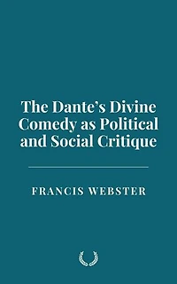 The Dante’s Divine Comedy as Political and Social Critique
