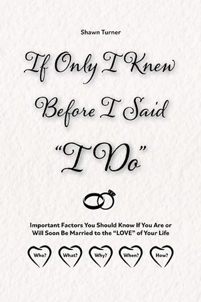 If Only I Knew Before I Said "I Do"