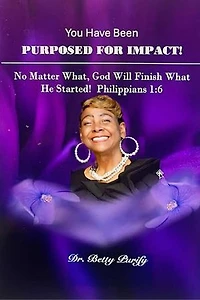You Have Been Purposed For Impact!