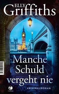 Manche Schuld vergeht nie: Kriminalroman