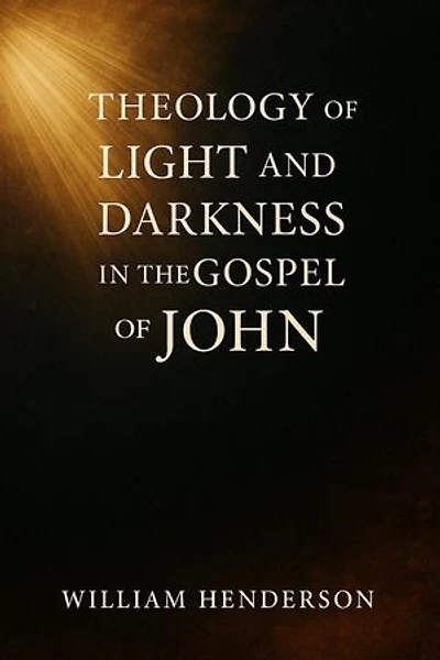 Theology of Light and Darkness in the Gospel of John