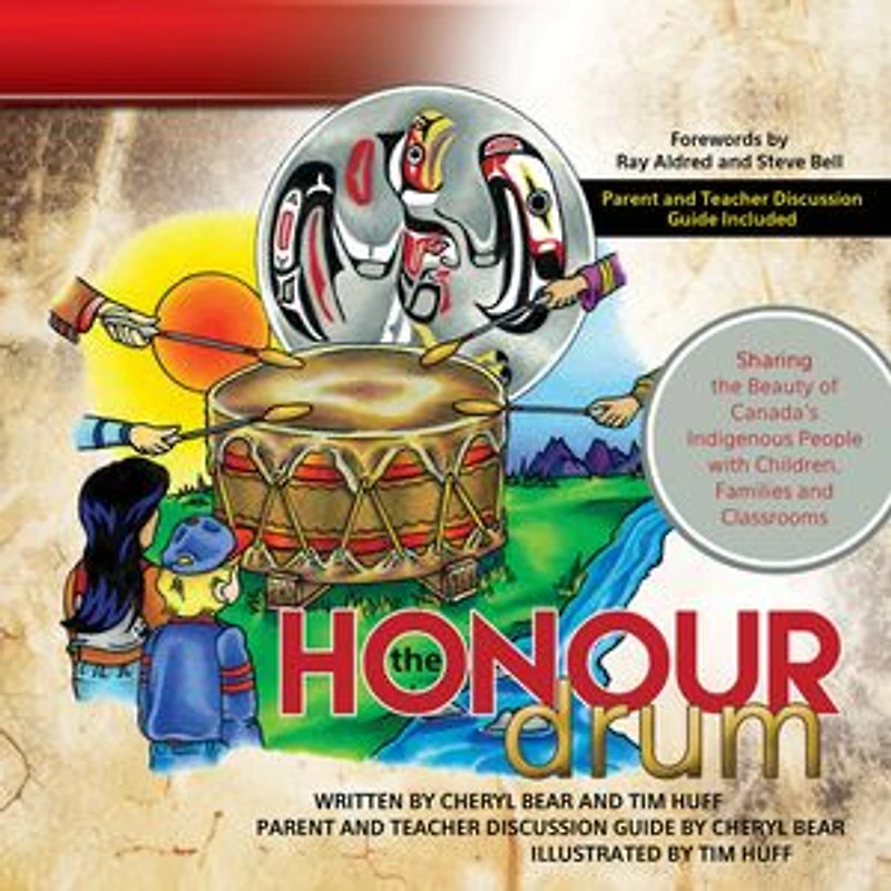 the Honour Drum: Sharing Beauty of Canada’s Indigenous People with Children, Families and Classrooms
