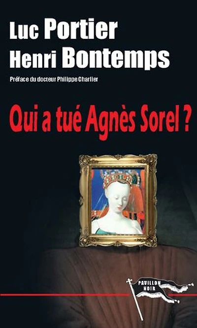 Qui a tué Agnès Sorel ?
