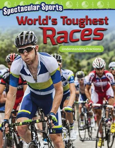 Spectacular Sports: World’s Toughest Races: Understanding Fractions