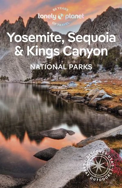 Lonely Planet Yosemite, Sequoia & Kings Canyon National Parks 7 7th Ed.
