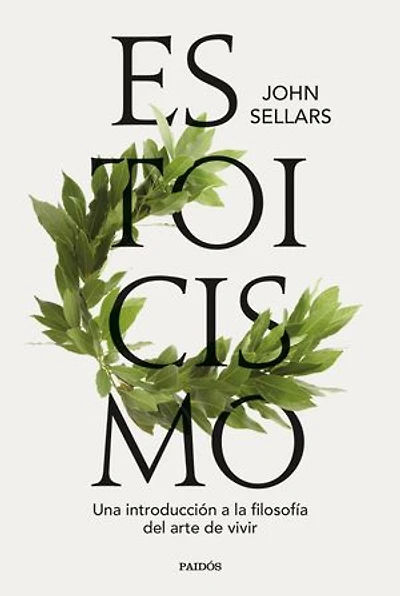Estoicismo: Una introducción a la filosofía del arte de vivir