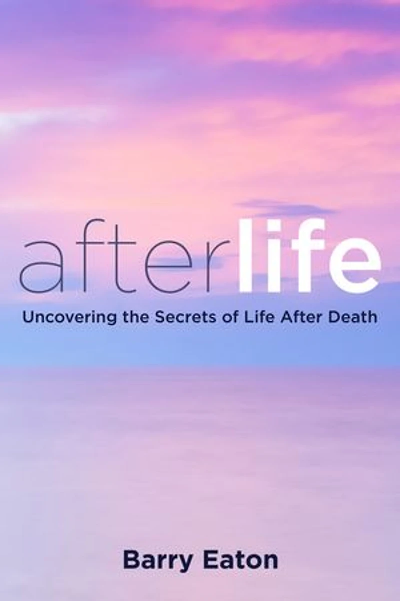 Afterlife: Uncovering The Secrets Of Life After Death