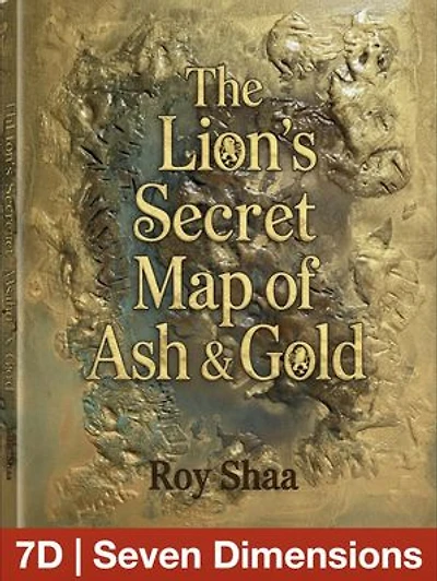7D | The Lion’s Secret Map of Ash and Gold