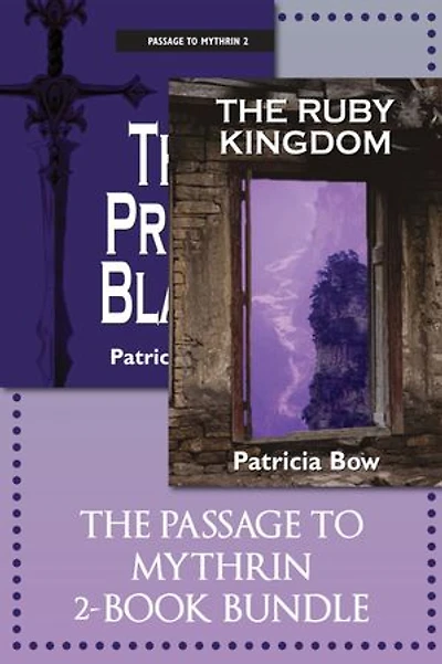 The Passage to Mythrin 2-Book Bundle: The Ruby Kingdom / The Prism Blade