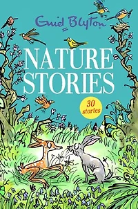 Nature Stories: Contains 30 Classic Tales