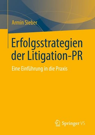 Erfolgsstrategien der Litigation-PR: Eine Einführung in die Praxis