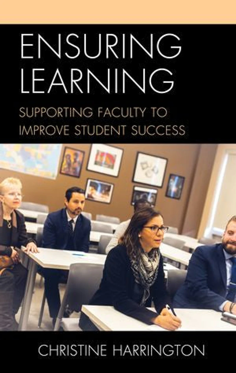 Ensuring Learning: Supporting Faculty To Improve Student Success