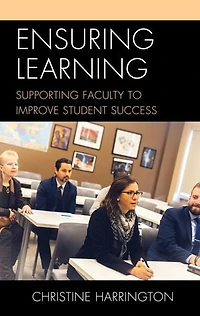 Ensuring Learning: Supporting Faculty To Improve Student Success