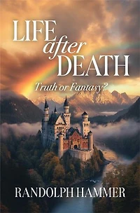 Life After Death: True or Fantasy?