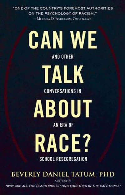 Can We Talk about Race?: And Other Conversations an Era of School Resegregation