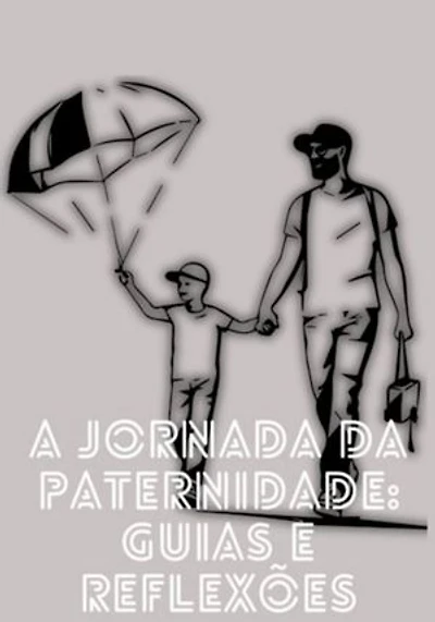 A Jornada Da Paternidade