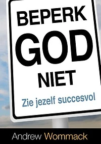 Beperk God niet: Zie jezelf als succesvol