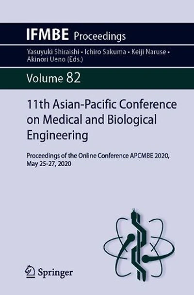 11th Asian-Pacific Conference on Medical and Biological Engineering: Proceedings of the Online APCMBE 2020, May 25-27, 2020
