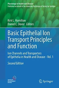 Basic Epithelial Ion Transport Principles and Function: Channels Transporters of Epithelia Health Disease - Vol. 1