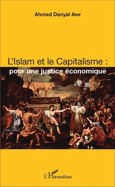 L'islam Et Le Capitalisme : Pour Une Justice Économique