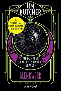 Die dunklen Fälle des Harry Dresden - Blendwerk: Roman