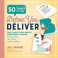 50 Things to Do Before You Deliver: The First Time Moms Pregnancy Guide