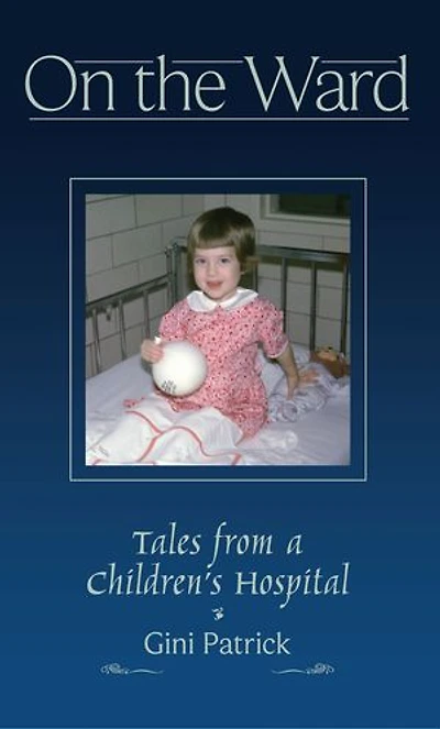 On The Ward: Tales from a Children's Hospital