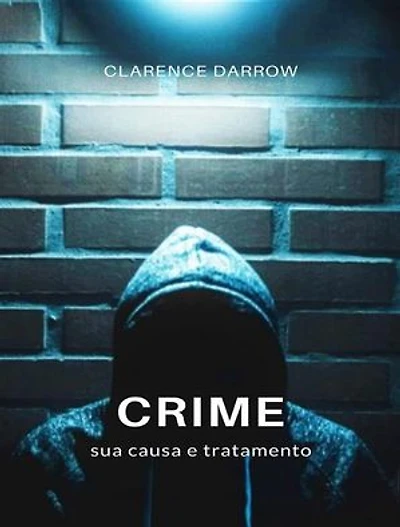 Crime, sua causa e tratamento (traduzido)