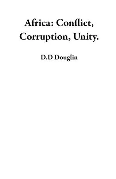 Africa: Conflict, Corruption, Unity.
