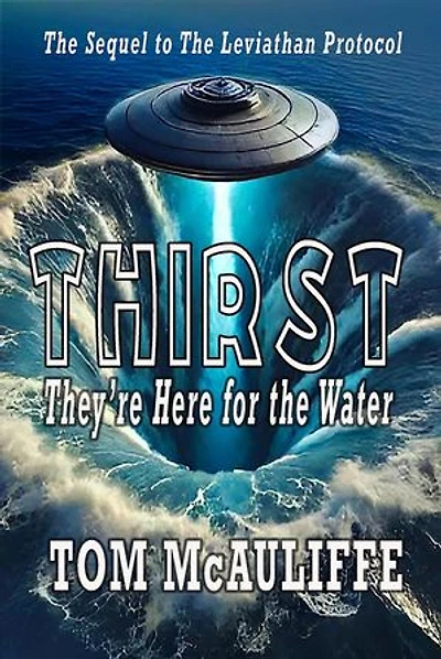 THIRST - They're Here for the Water: The Laviathan Protocol, #2