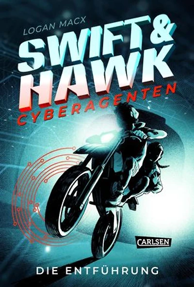 Swift & Hawk, Cyberagenten 1: Die Entführung: Actionreicher Spionage-Thriller für Jugendliche ab 10