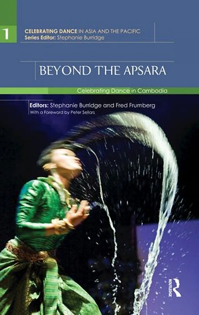 Beyond the Apsara: Celebrating Dance Cambodia