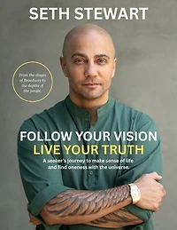 Follow Your Vision Live Your Truth