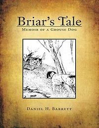 Briar’s Tale: Memoir of a Grouse Dog