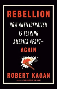 Rebellion: Donald Trump and the Antiliberal Tradition America