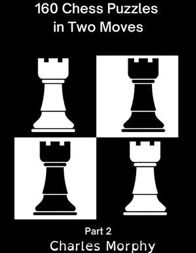 160 Chess Puzzles in Two Moves