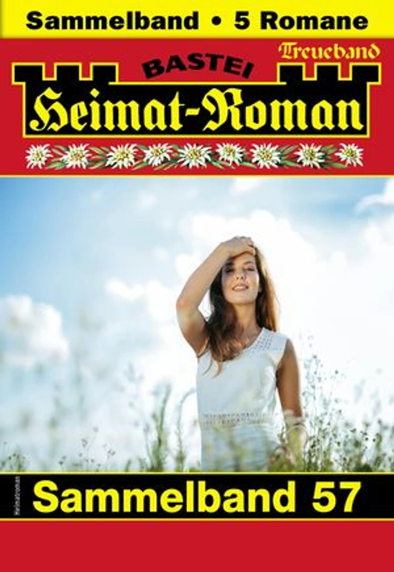 Heimat-Roman Treueband 57: 5 Romane in einem Band