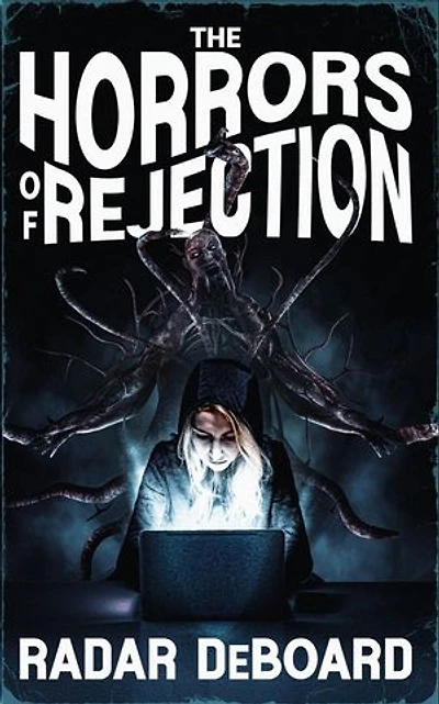 The Horrors of Rejection