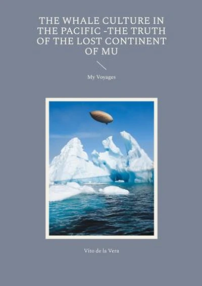 the Whale Culture Pacific -The Truth of Lost Continent Mu: My Voyages