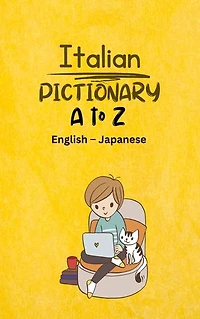 Italian Pictionary : English to Italian, Pictionary for Kids