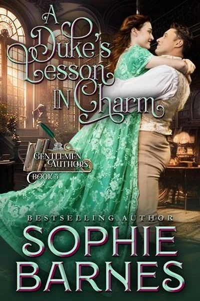 A Duke's Lesson In Charm: The Gentlemen Authors, #3